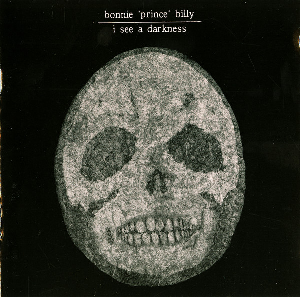 Bonnie 'Prince' Billy: I See a Darkness (1999)